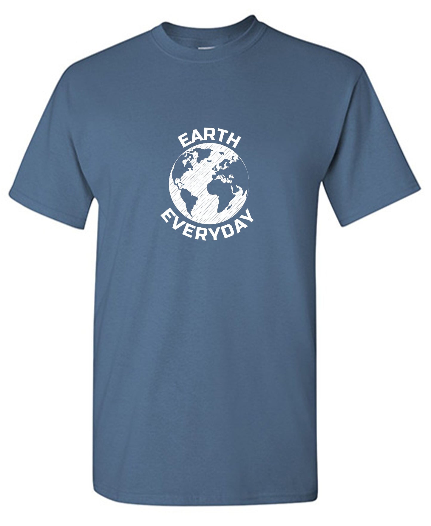 Funny T-Shirts design "Earth Everyday T-Shirt"