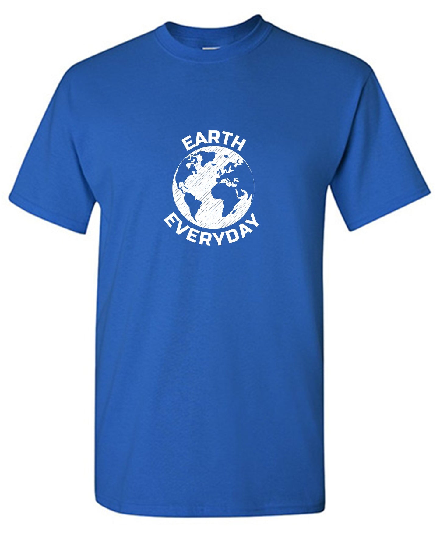 Funny T-Shirts design "Earth Everyday T-Shirt"