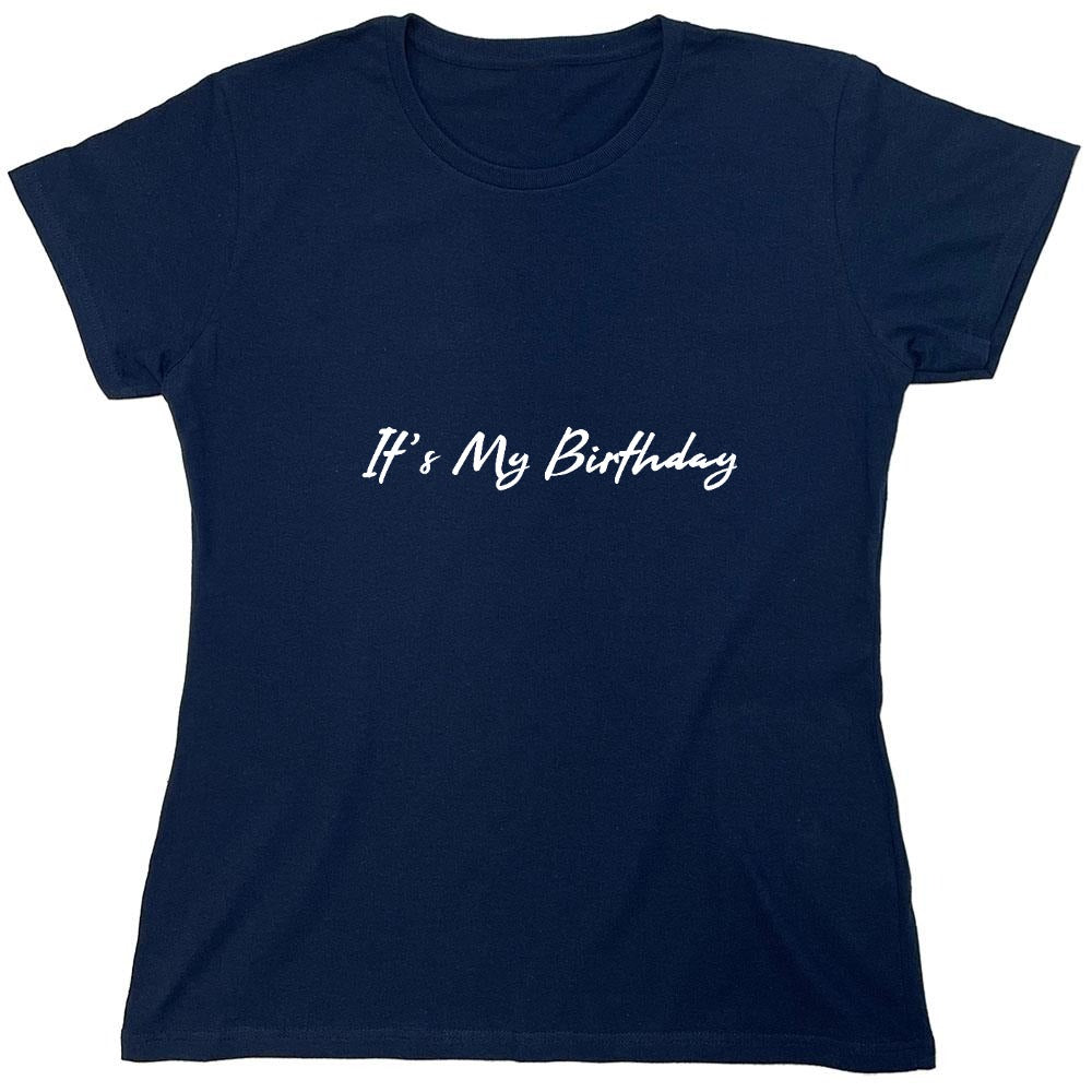 Funny T-Shirts design "Its My Birthday"