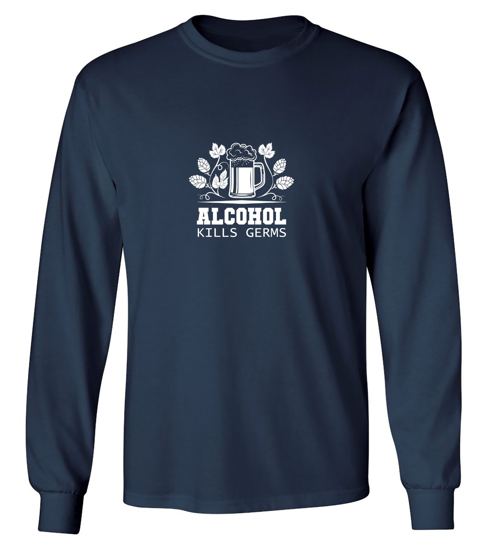 Funny T-Shirts design "Alcohol Kills Germs T-Shirt - Long Sleeve"
