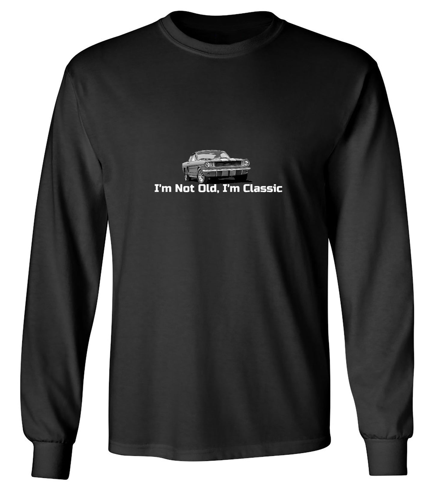 Funny T-Shirts design "I'm Not Old I'm Classic  T-Shirt - Long Sleeve"