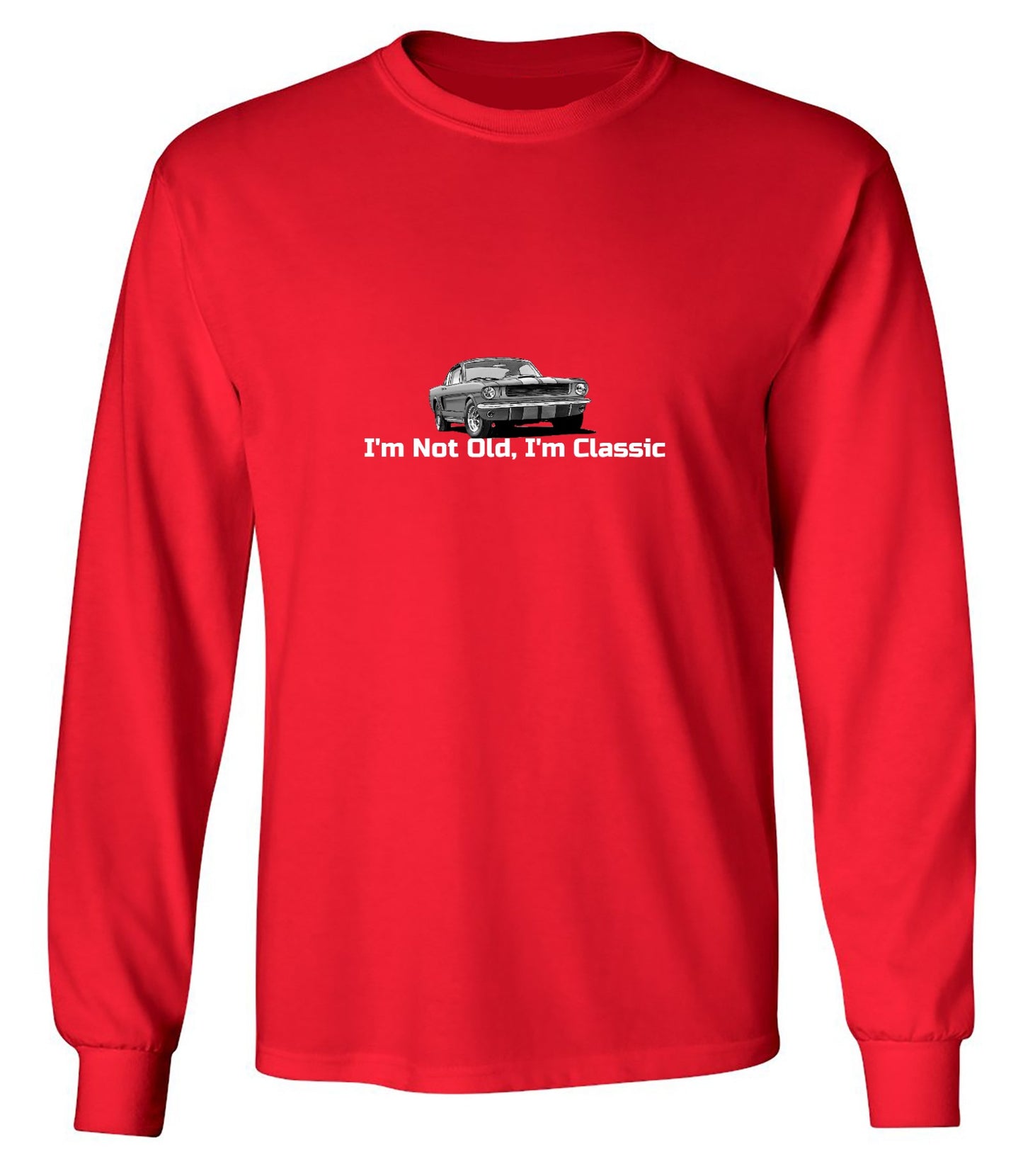 Funny T-Shirts design "I'm Not Old I'm Classic  T-Shirt - Long Sleeve"