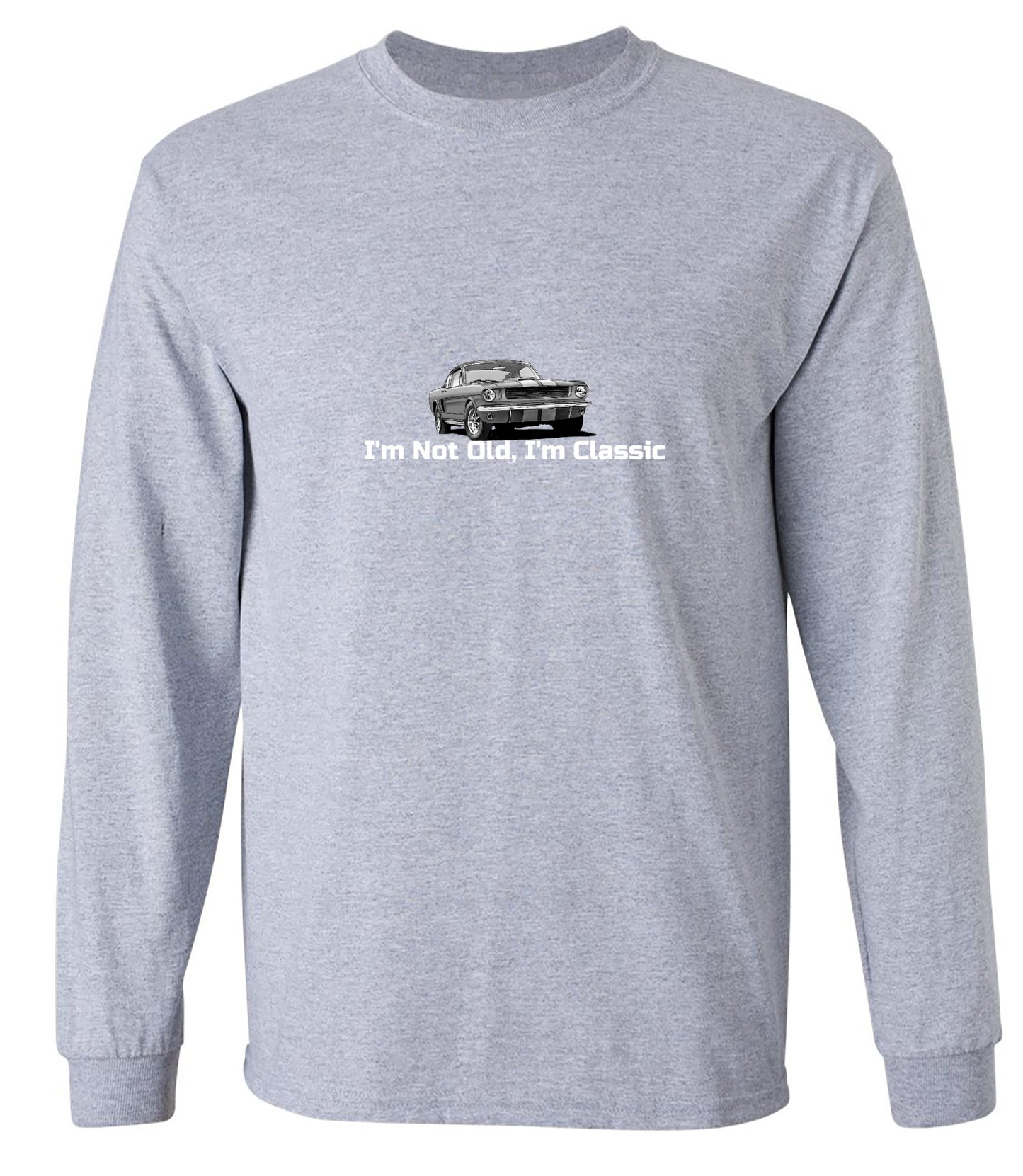 Funny T-Shirts design "I'm Not Old I'm Classic  T-Shirt - Long Sleeve"