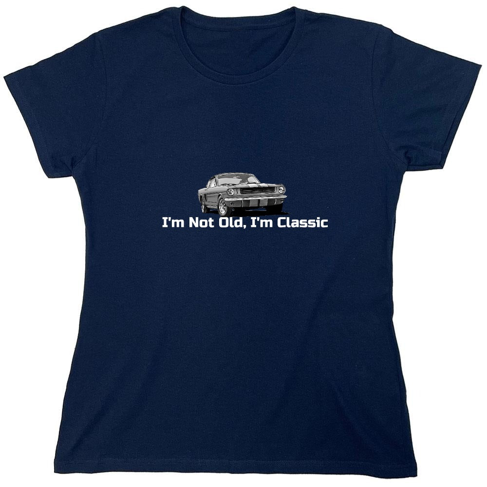 Funny T-Shirts design "I'm Not Old I'm Classic  T-Shirt - Womens"