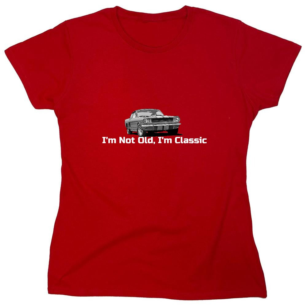 Funny T-Shirts design "I'm Not Old I'm Classic  T-Shirt - Womens"