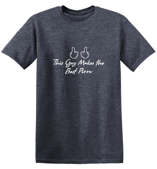 Funny T-Shirts design "This Guy Makes The Best Pizza T-Shirt"
