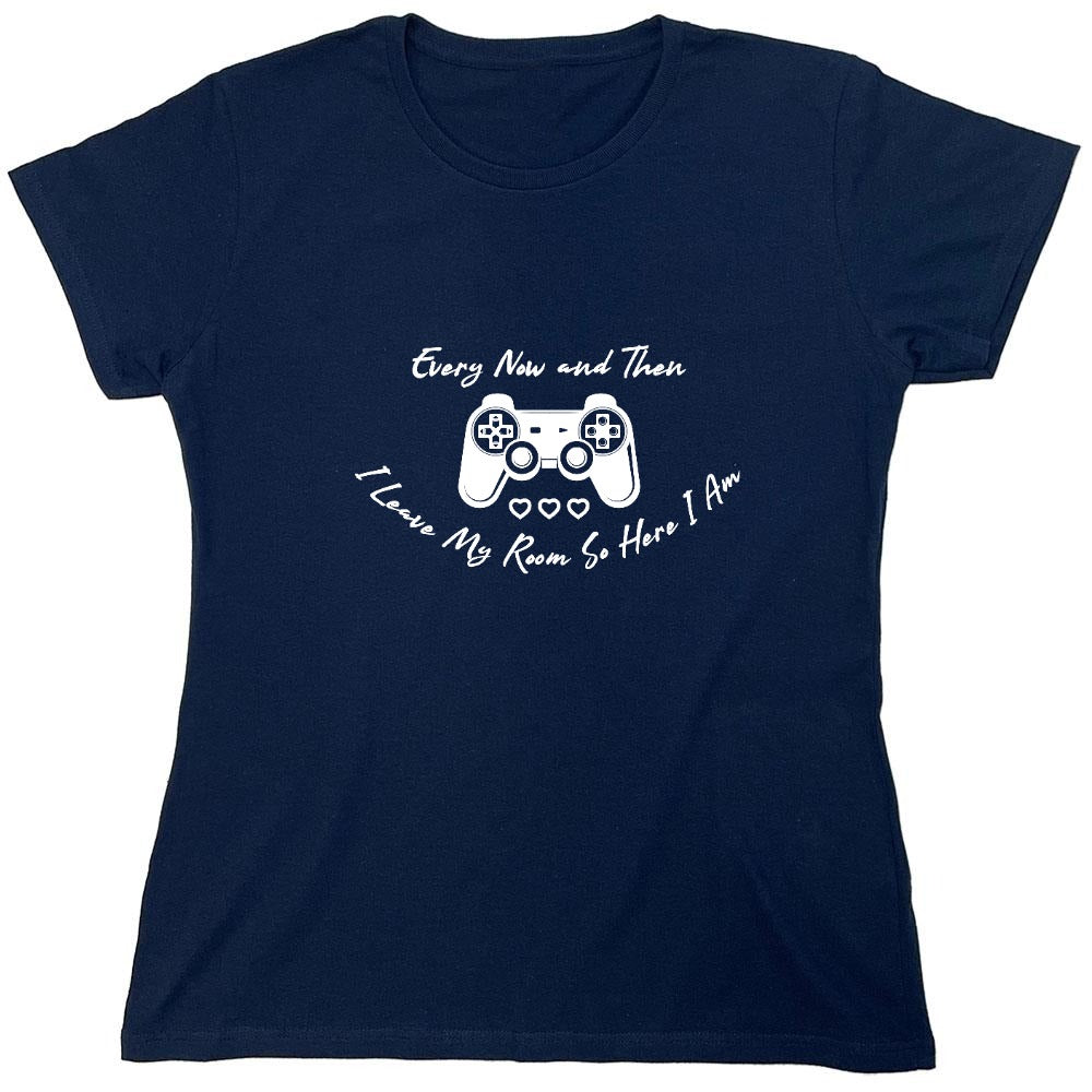 Funny T-Shirts design "Every Now And Then I Leave My Room, So Here I Am  T-Shirt"