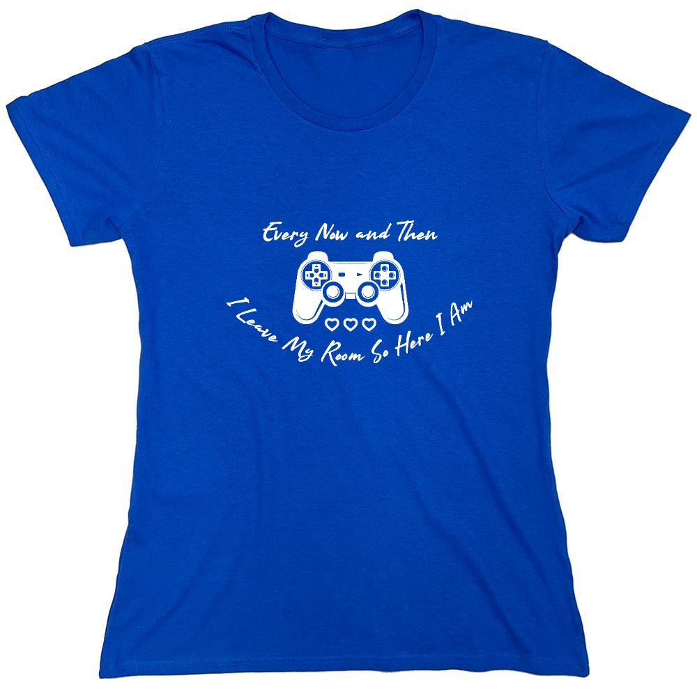 Funny T-Shirts design "Every Now And Then I Leave My Room, So Here I Am  T-Shirt"