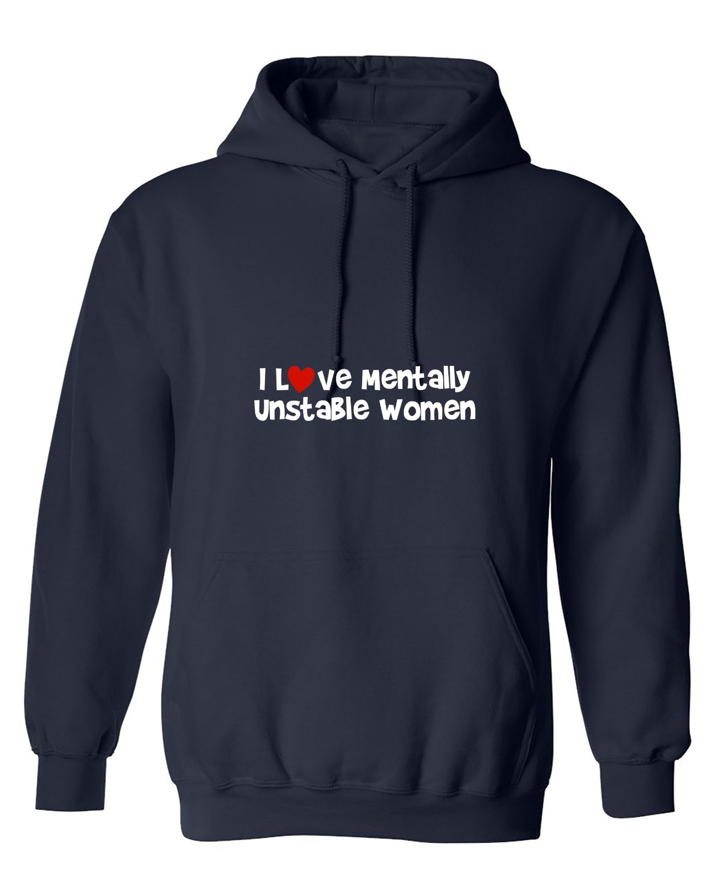Funny T-Shirts design "I Love Mentally Unstable Women T-Shirt"