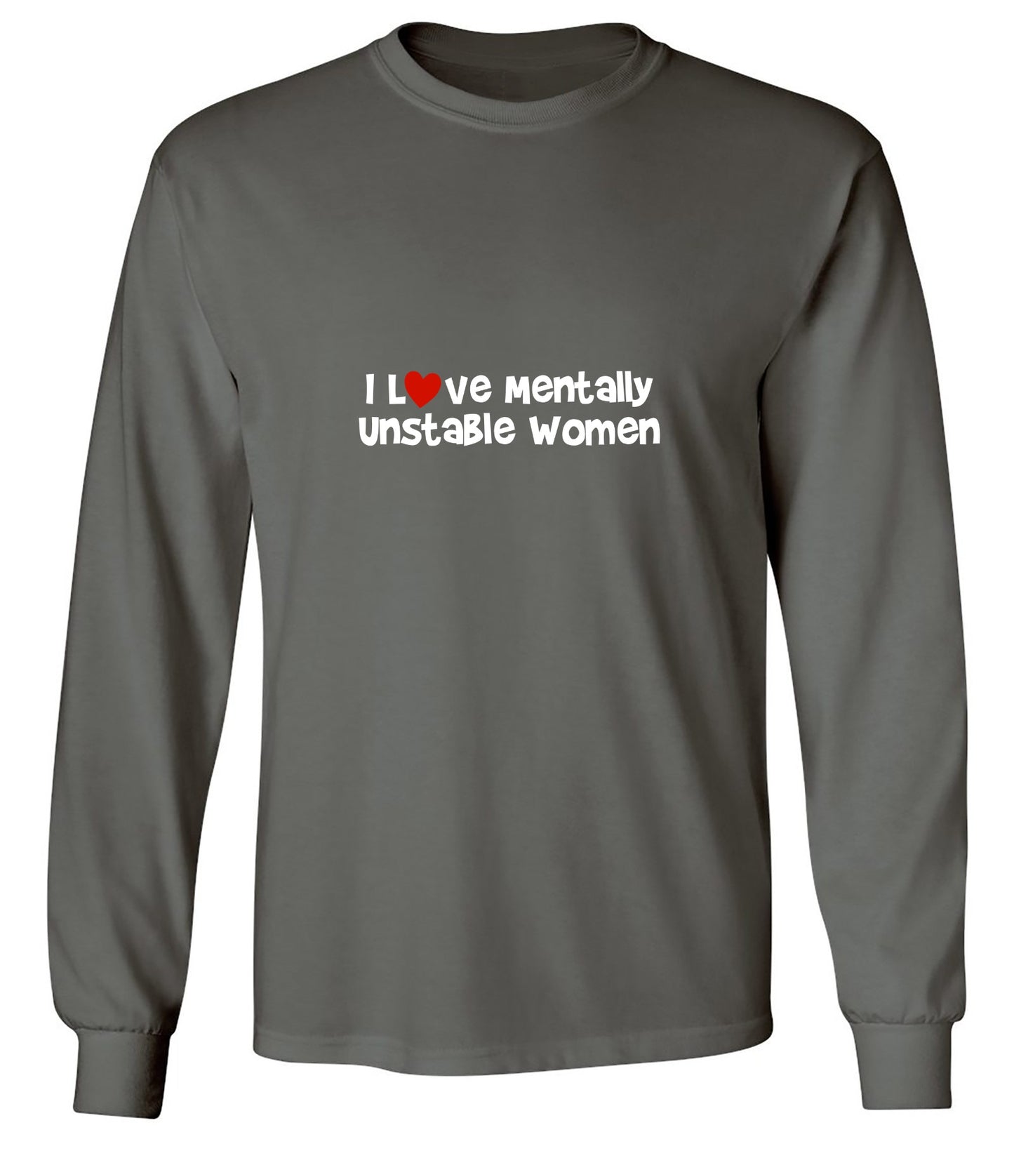 Funny T-Shirts design "I Love Mentally Unstable Women T-Shirt"