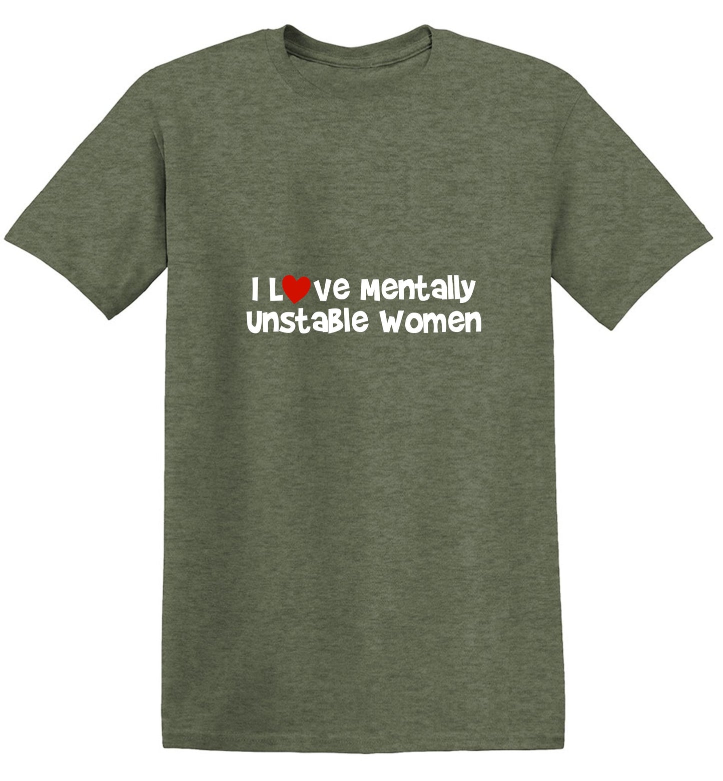 Funny T-Shirts design "I Love Mentally Unstable Women T-Shirt"