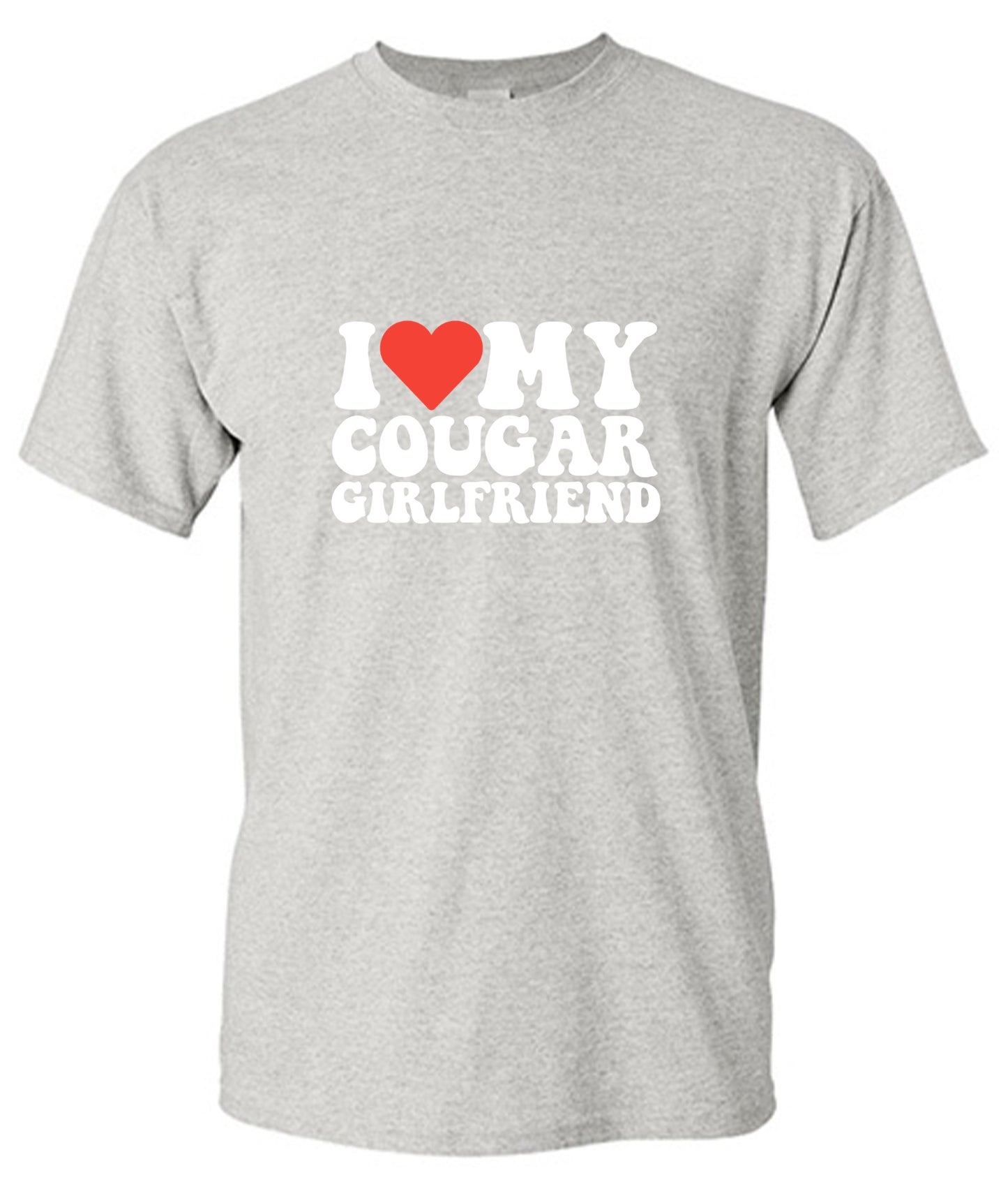 I Love My Cougar Girlfriend T-Shirt