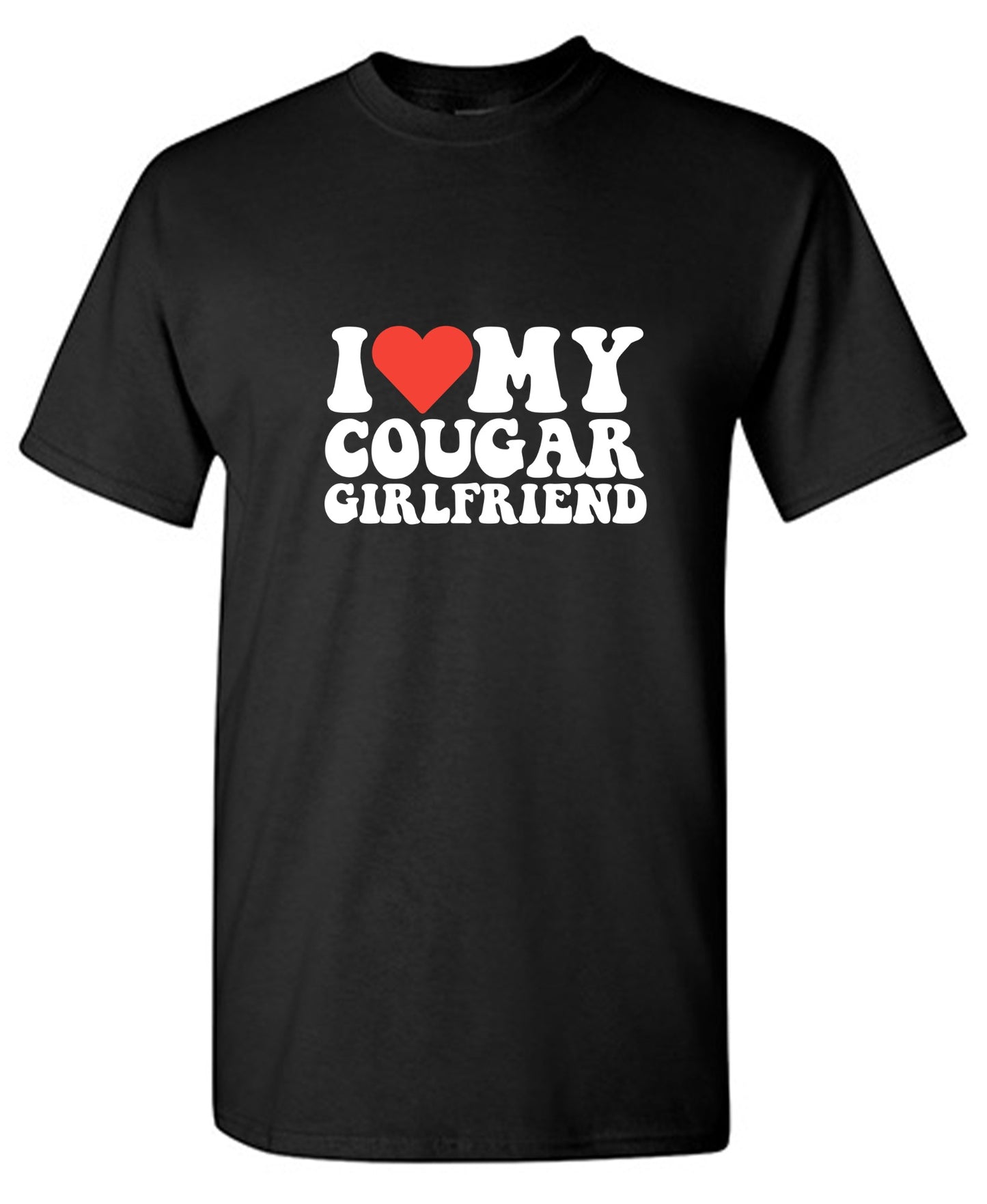 I Love My Cougar Girlfriend T-Shirt