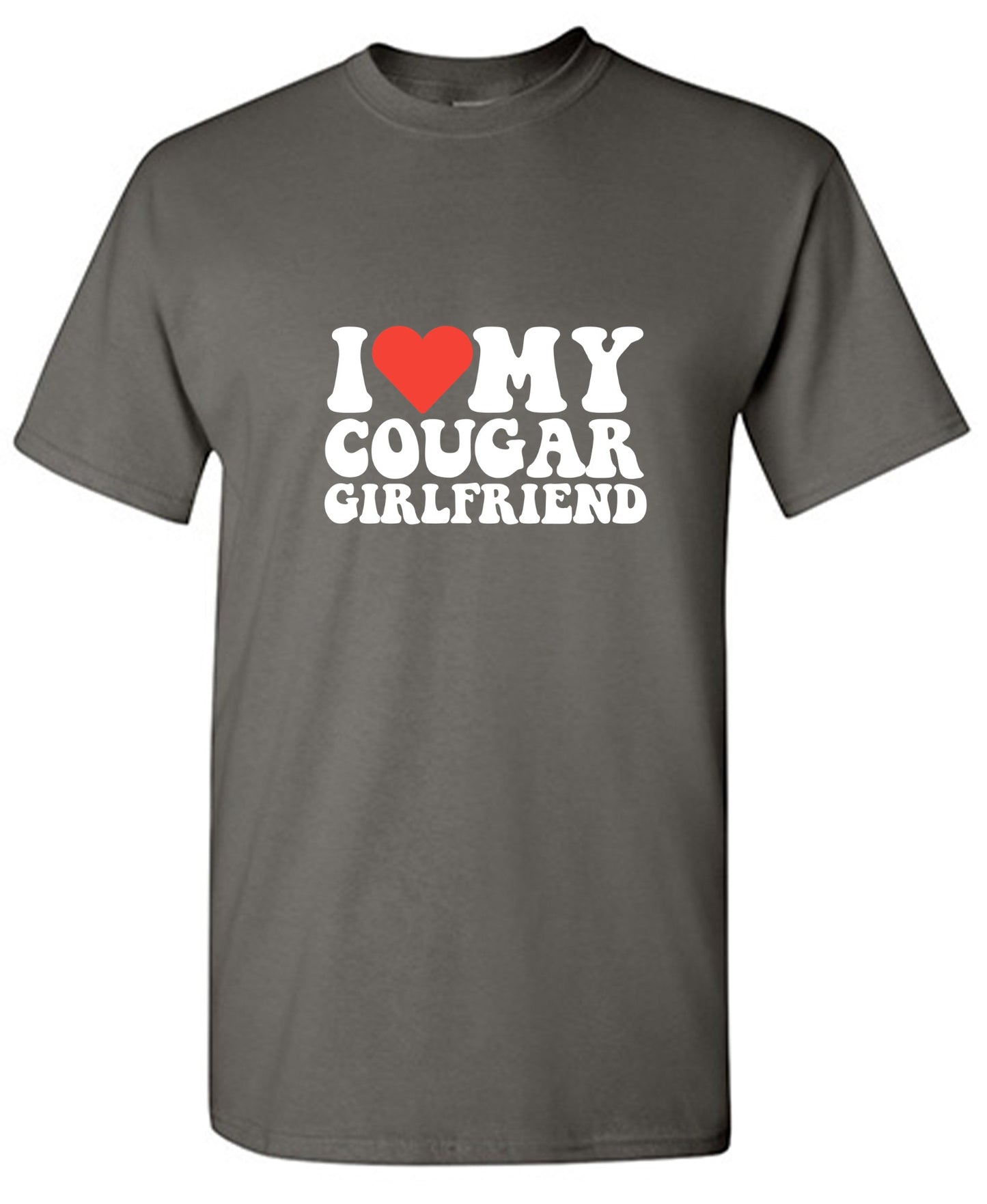I Love My Cougar Girlfriend T-Shirt