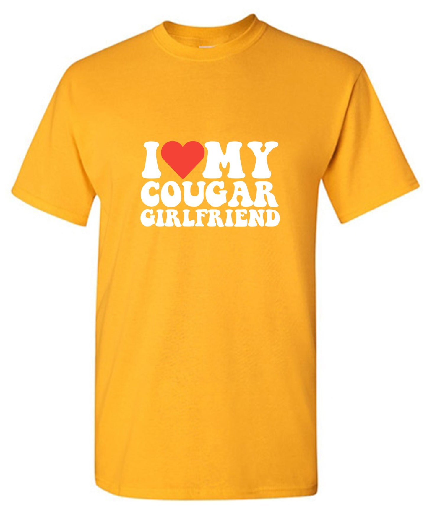 I Love My Cougar Girlfriend T-Shirt