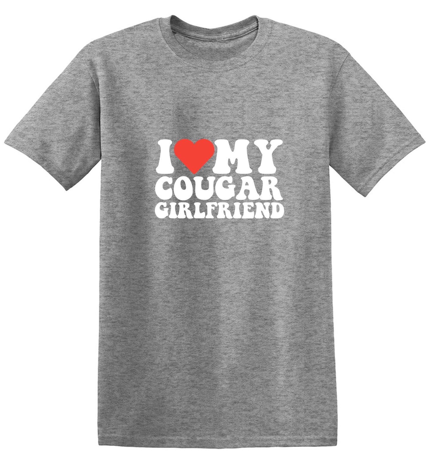 I Love My Cougar Girlfriend T-Shirt