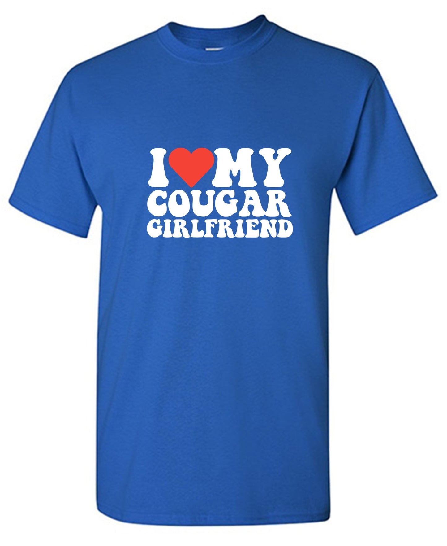 I Love My Cougar Girlfriend T-Shirt