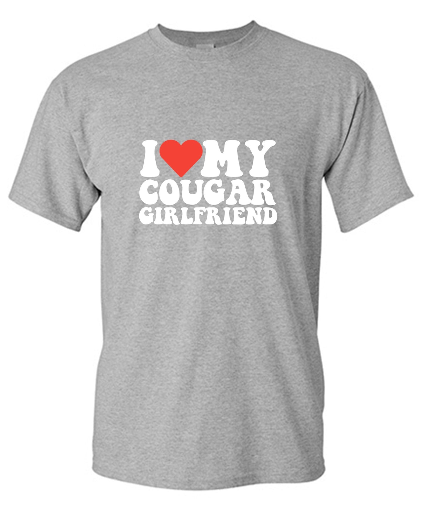 I Love My Cougar Girlfriend T-Shirt