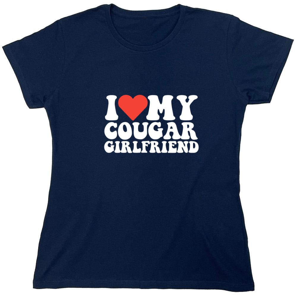 Funny T-Shirts design "I Love My Cougar Girlfriend T-Shirt - Womens"