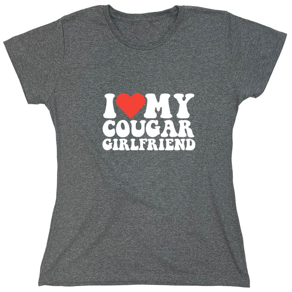Funny T-Shirts design "I Love My Cougar Girlfriend T-Shirt - Womens"