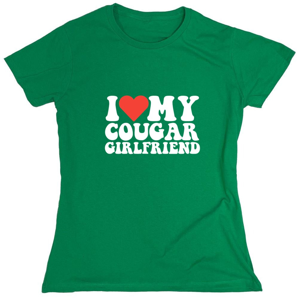 Funny T-Shirts design "I Love My Cougar Girlfriend T-Shirt - Womens"