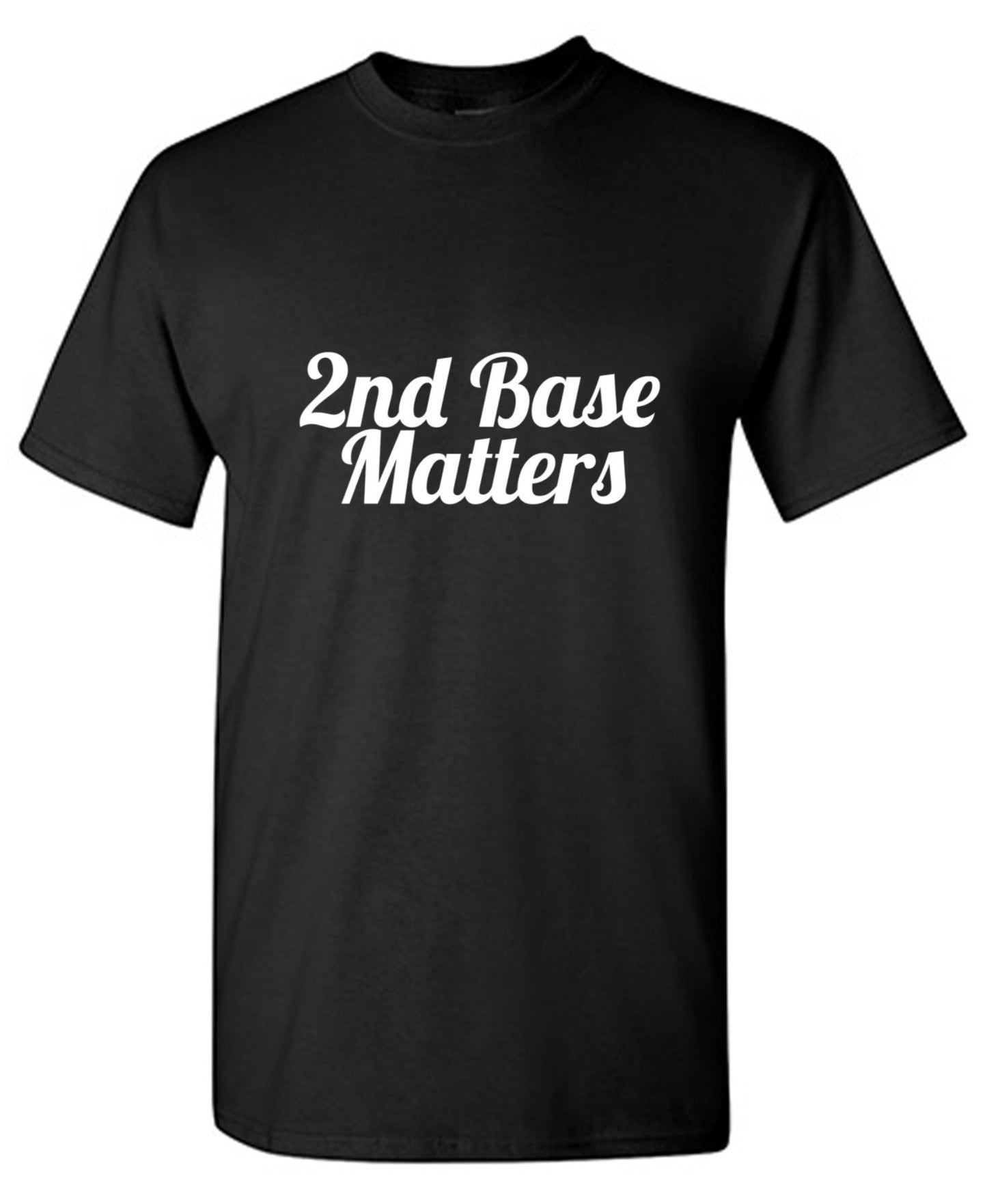 Funny T-Shirts design "2nd Base Matters T-Shirt - Ring Spun Tee"