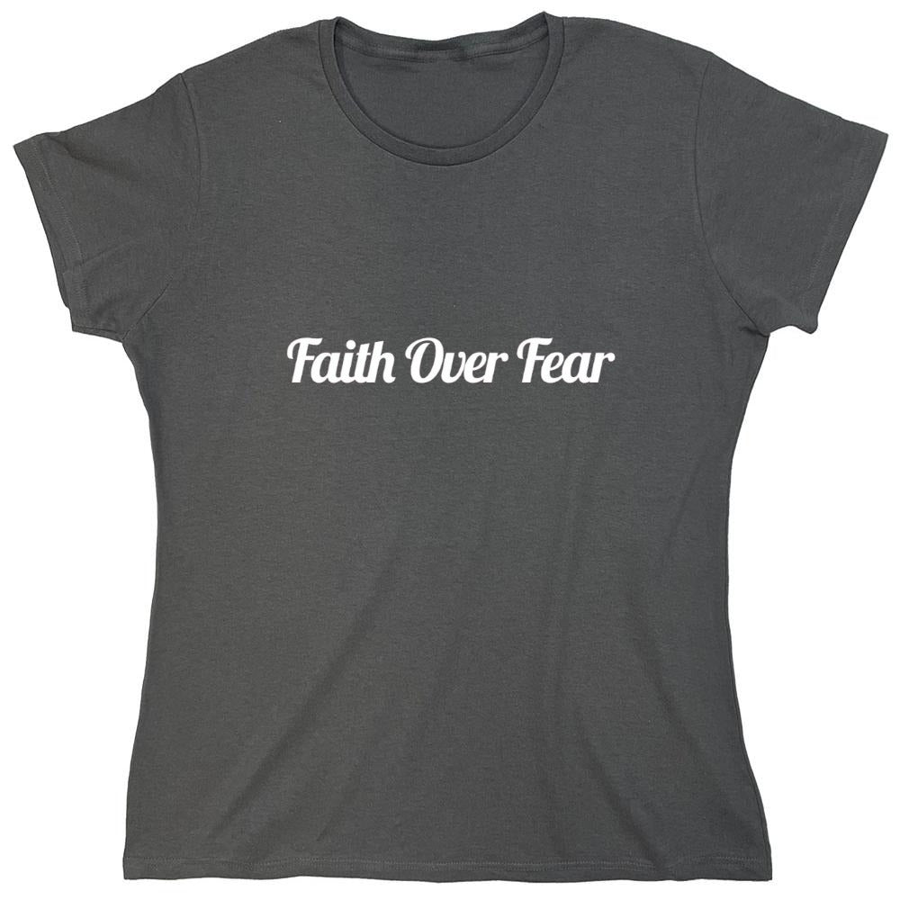 Funny T-Shirts design "Faith Over Fear T-Shirt"