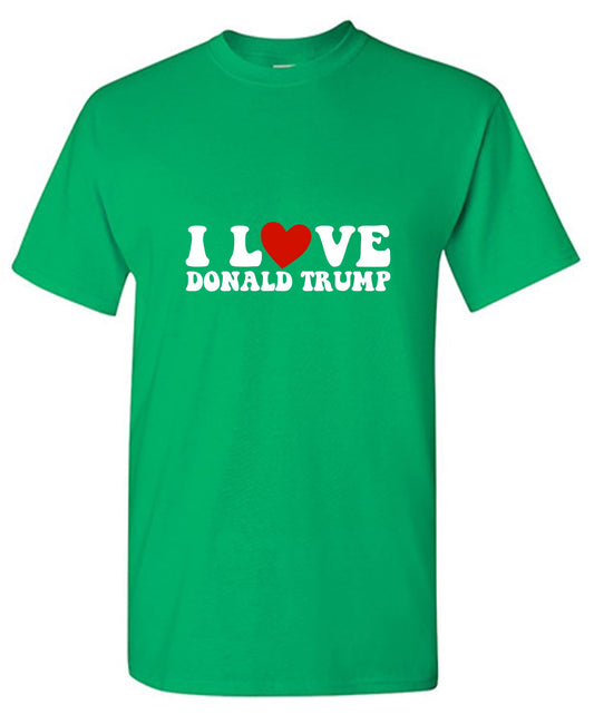 Funny T-Shirts design "I Love Donald Trump T-Shirt"