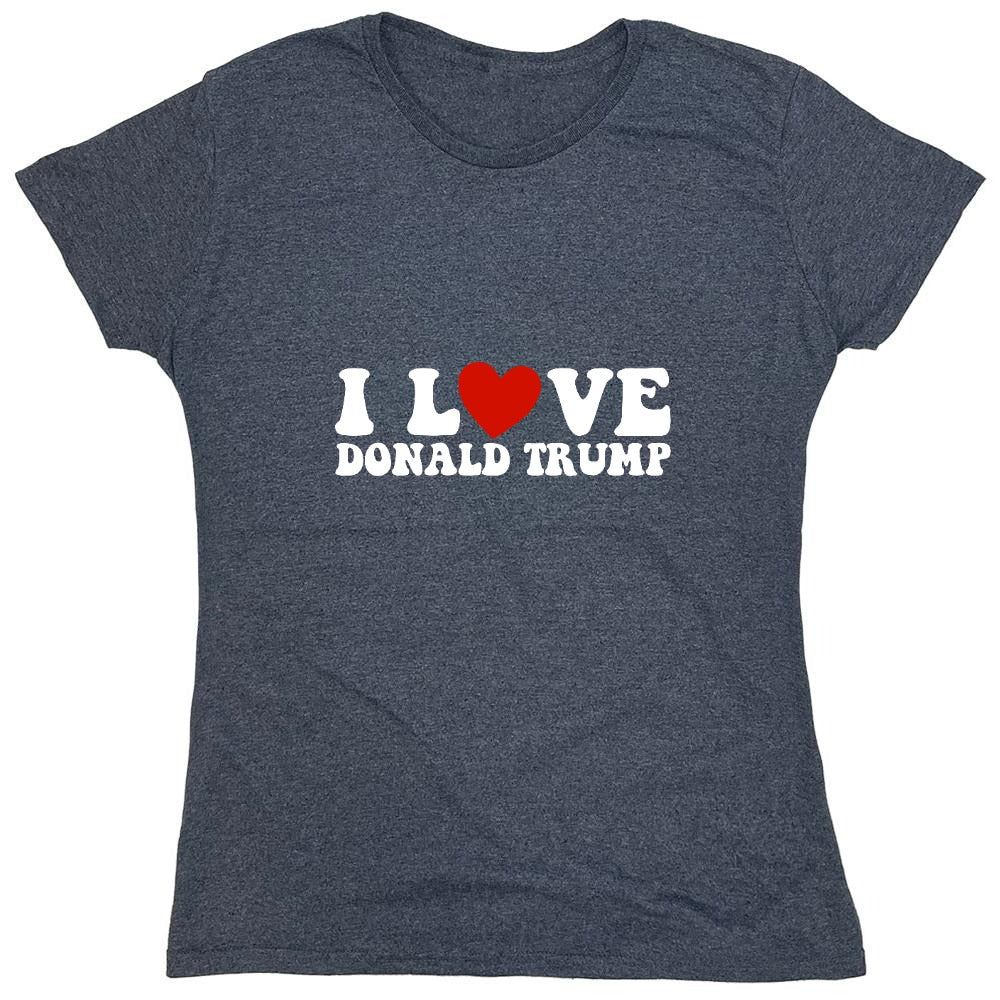 Funny T-Shirts design "I Love Donald Trump T-Shirt"