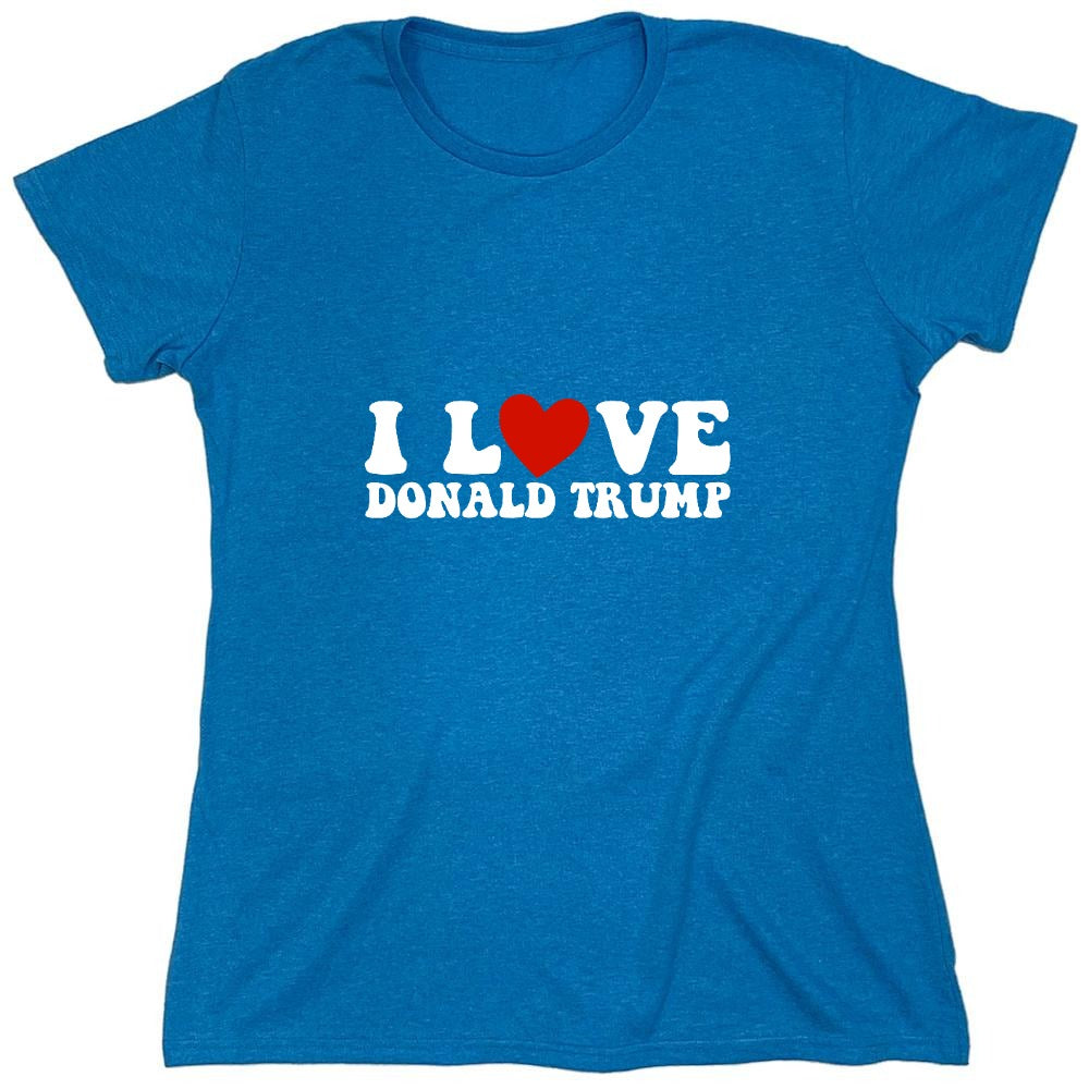 Funny T-Shirts design "I Love Donald Trump T-Shirt"