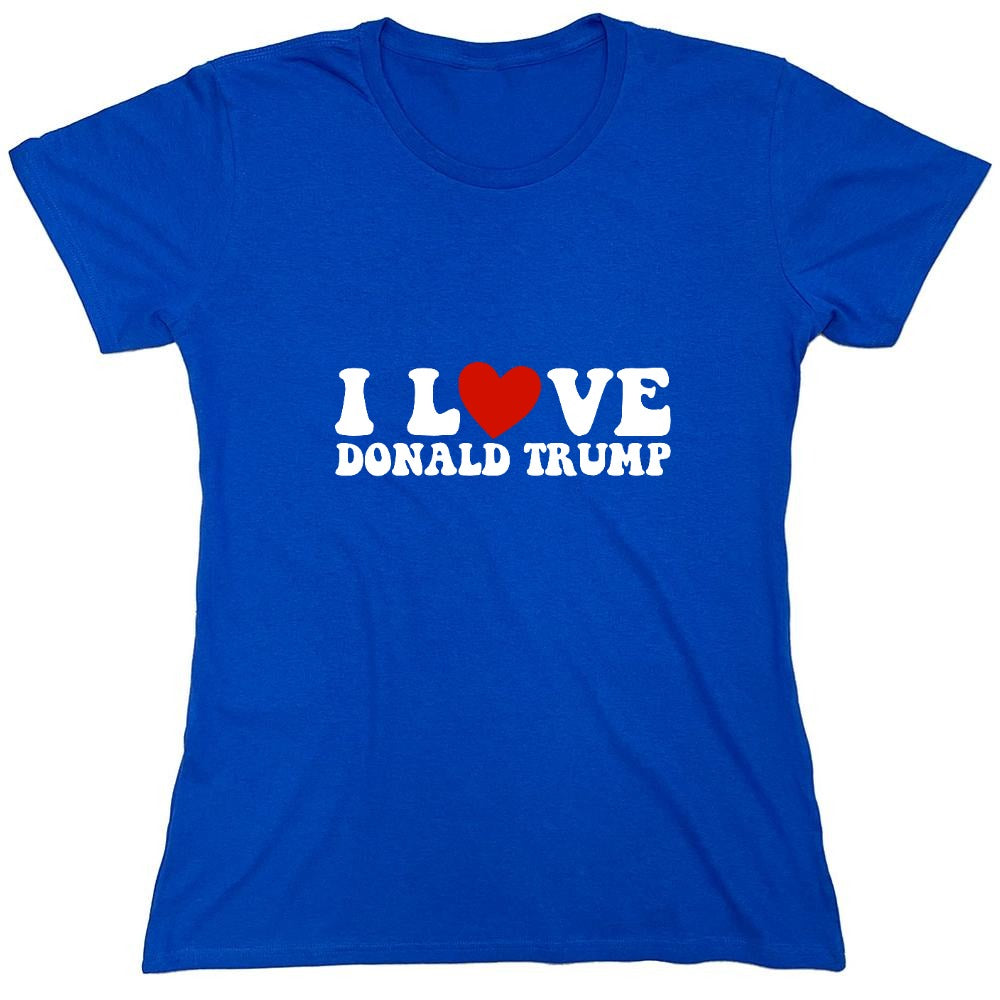 Funny T-Shirts design "I Love Donald Trump T-Shirt"
