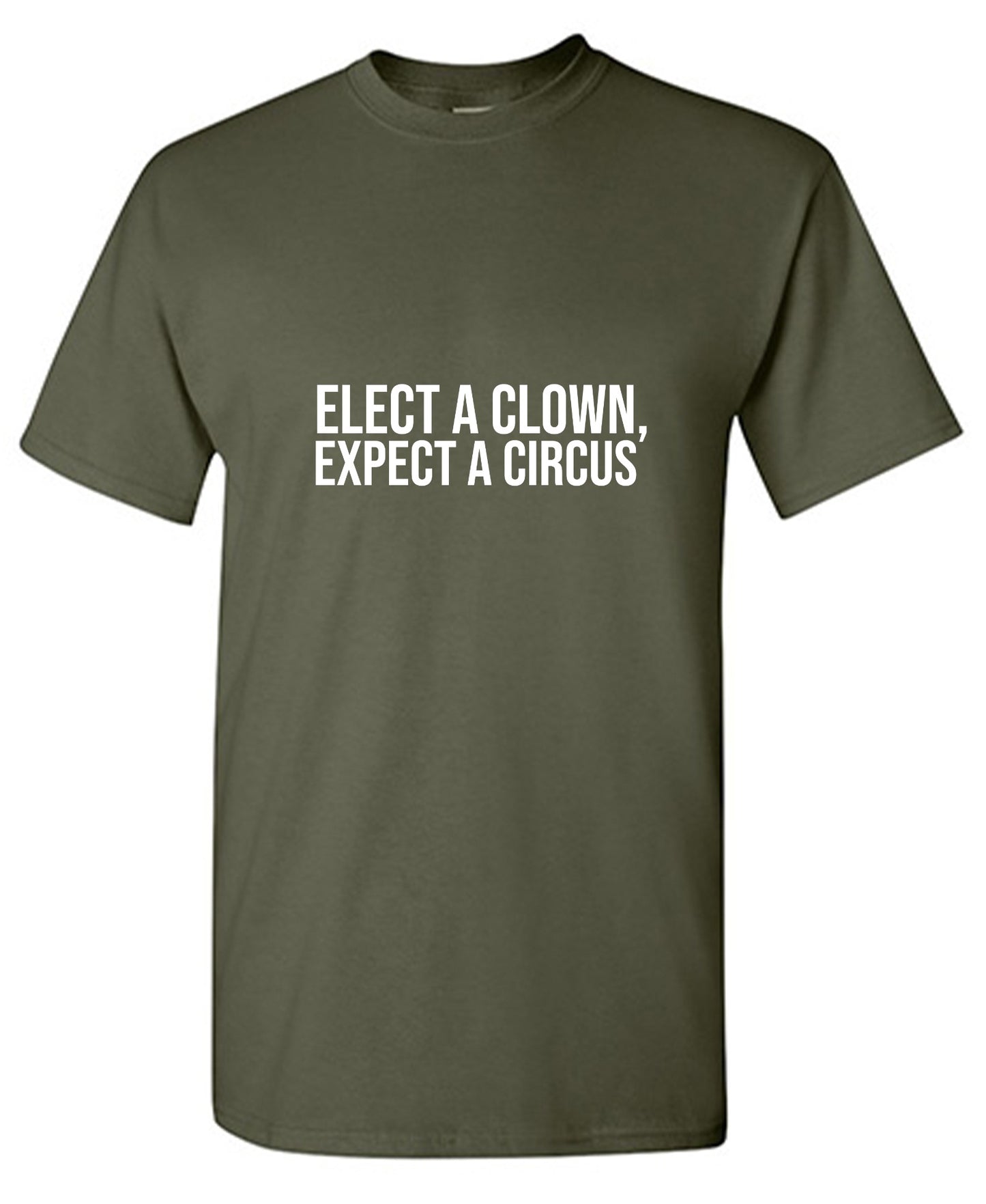 Funny T-Shirts design "Elect A Clown, Expect A Circus T-Shirt"