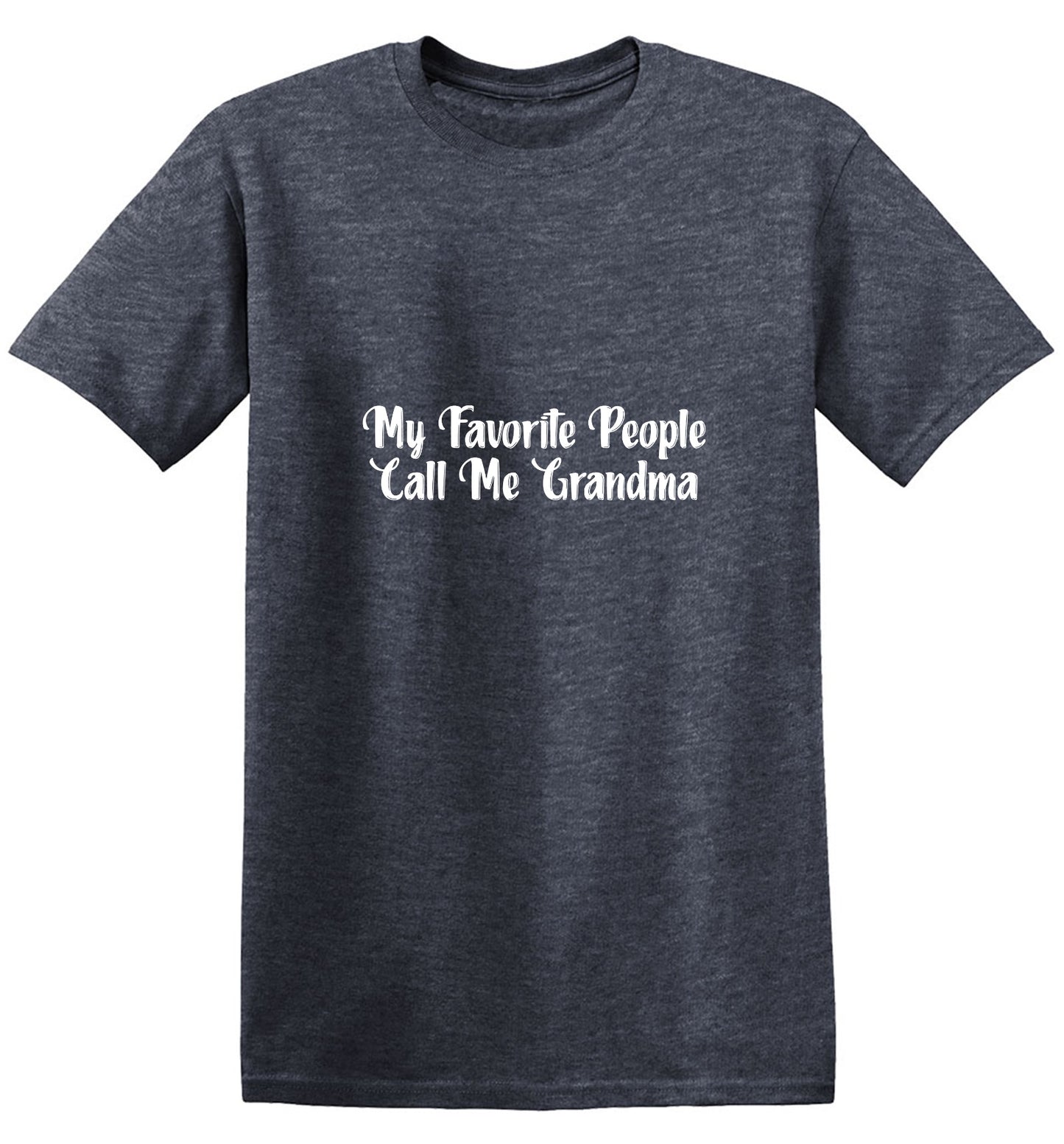 Funny T-Shirts design "My Favorite People Call Me Grandma T-Shirt"