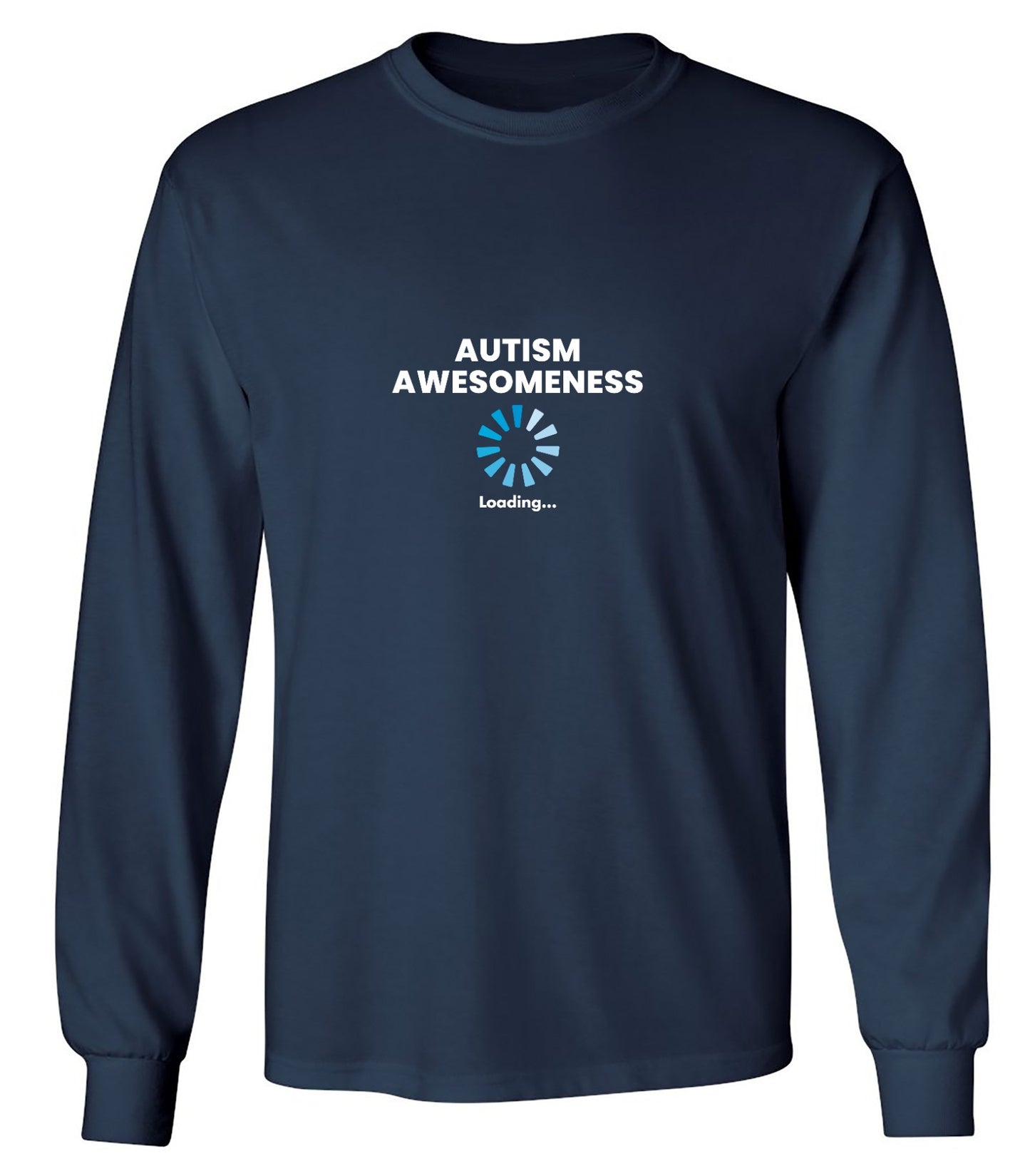 Funny T-Shirts design "Autism Awesomeness Loading … T-Shirt - Long Sleeve"