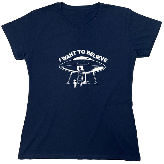 Funny T-Shirts design "I Want To Believe T-Shirt - Womens"