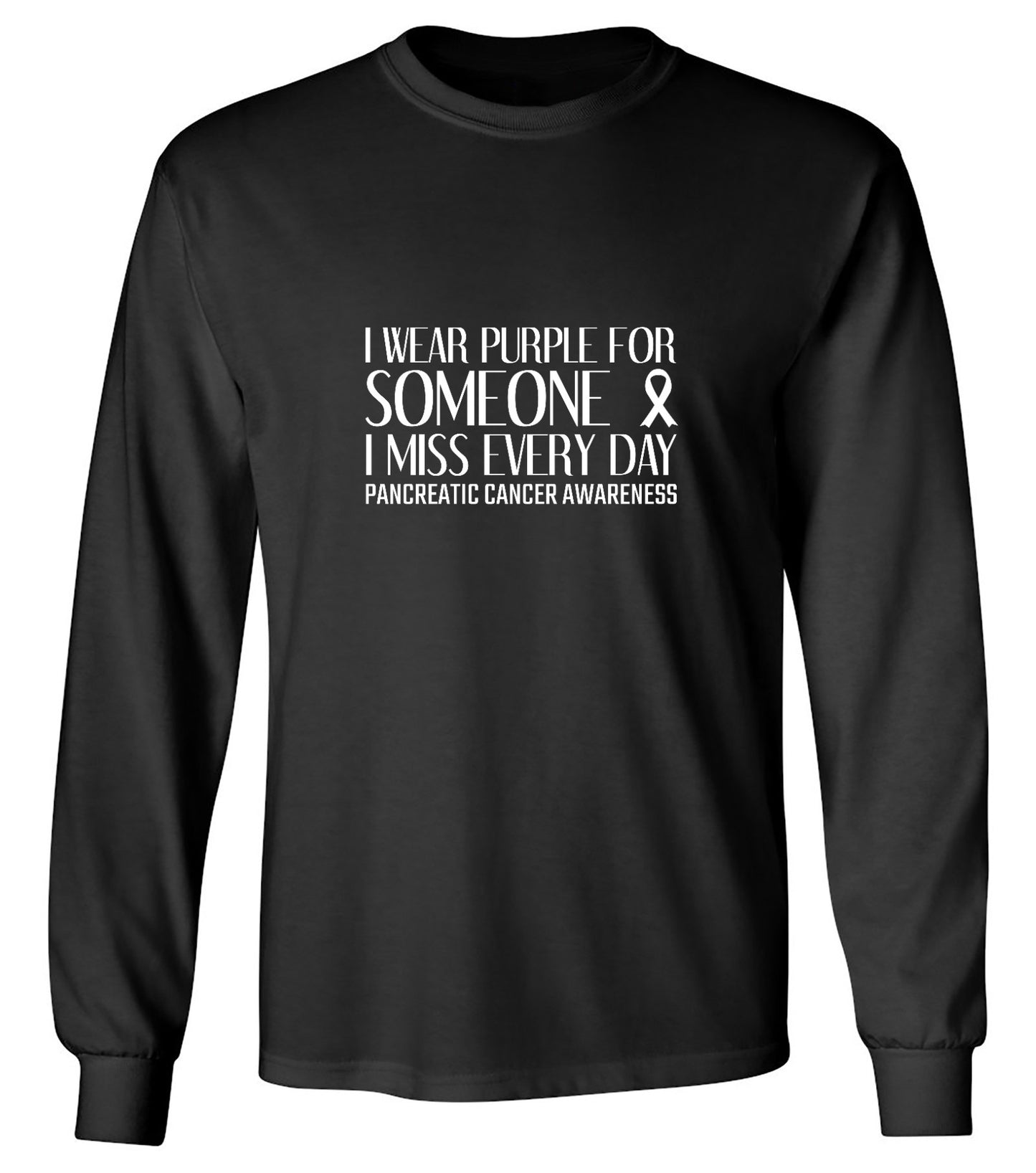 Funny T-Shirts design "I Wear Purple For Someone, I Miss Everyday Cancer T-Shirt - Long Sleeve"