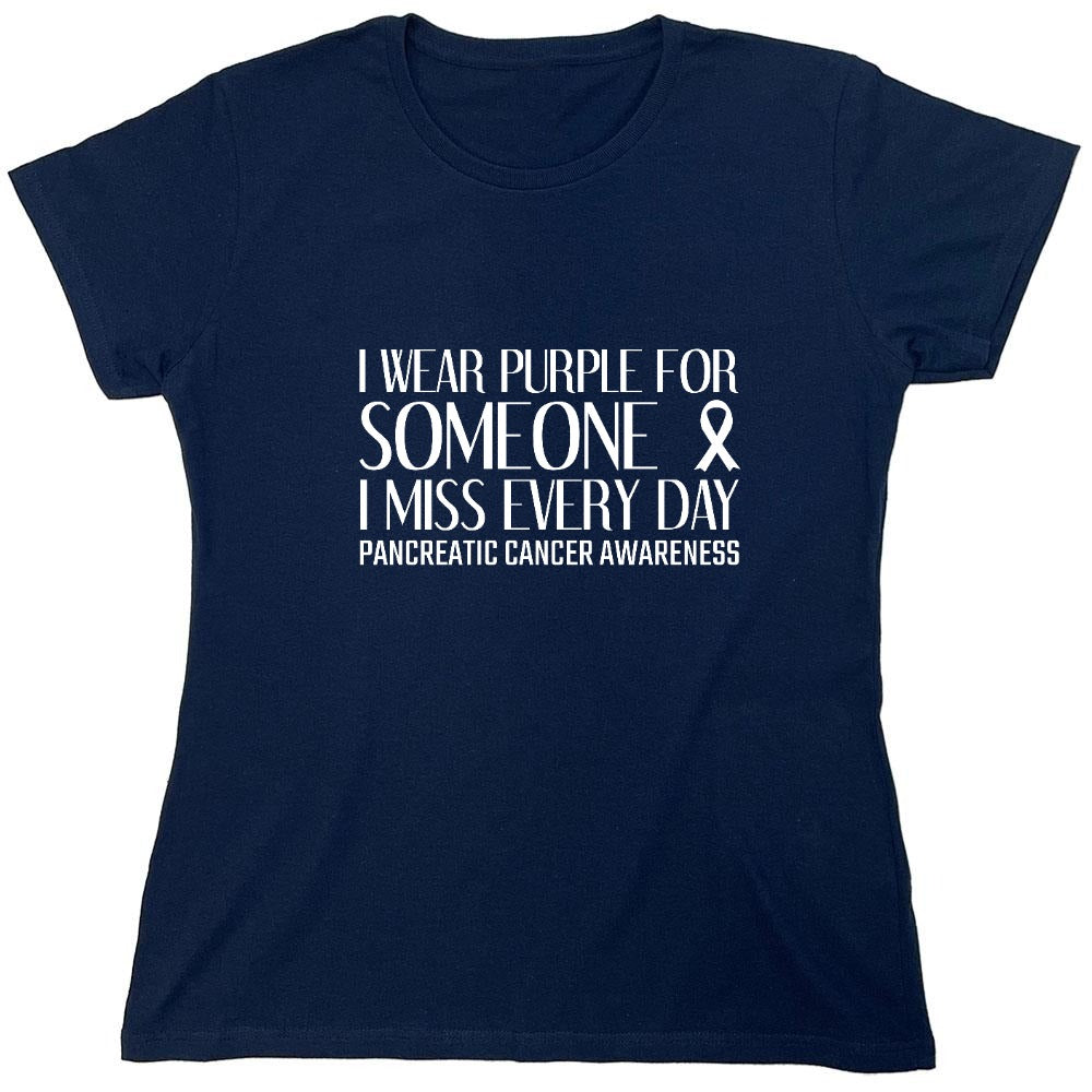 Funny T-Shirts design "I Wear Purple For Someone, I Miss Everyday Cancer T-Shirt"