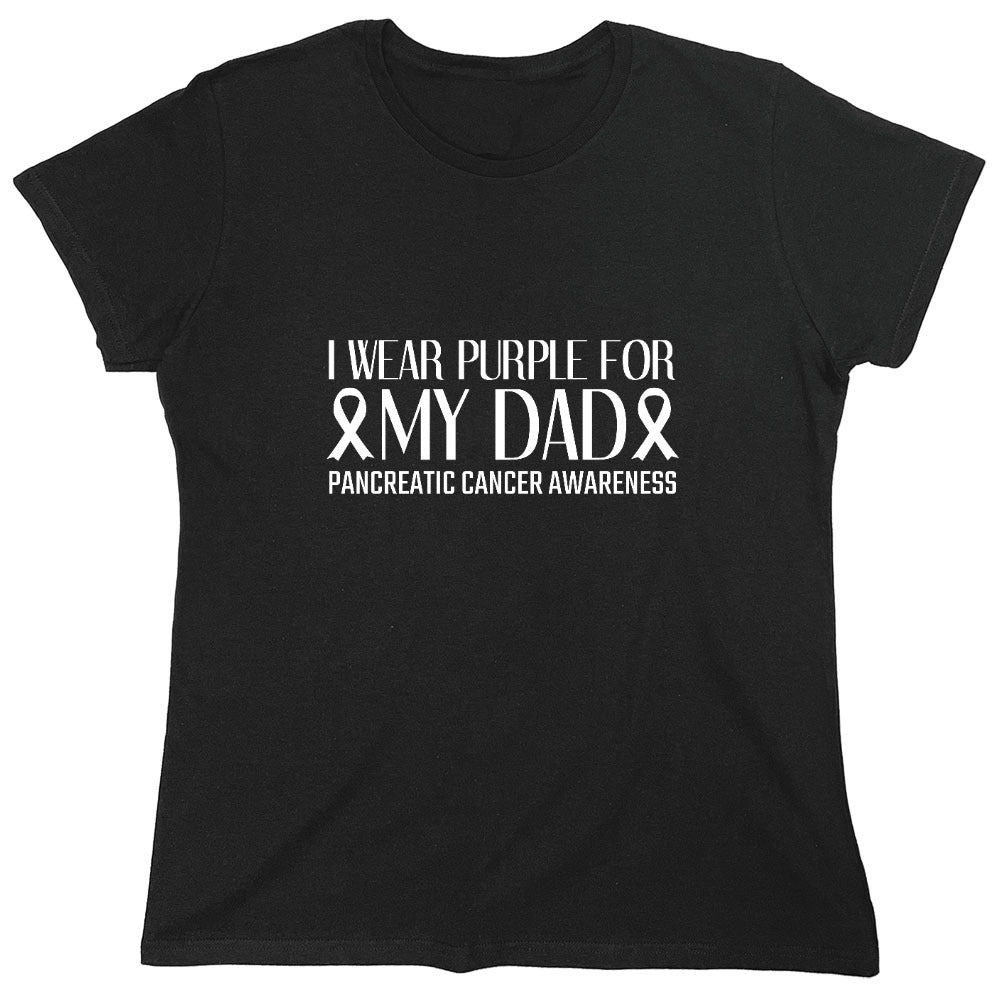 I Wear Purple For My Dad, Cancer Awareness T-Shirts