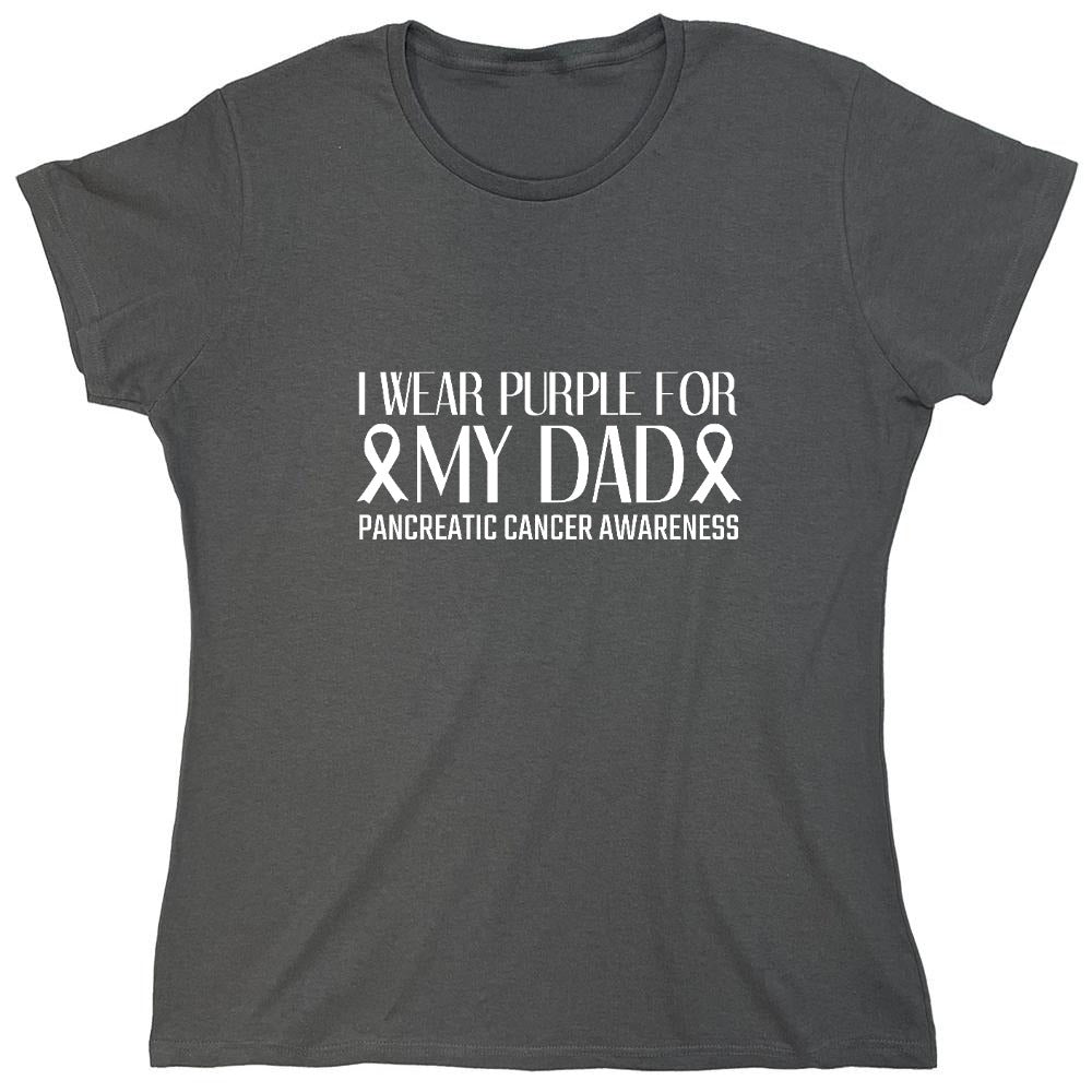I Wear Purple For My Dad, Cancer Awareness T-Shirts