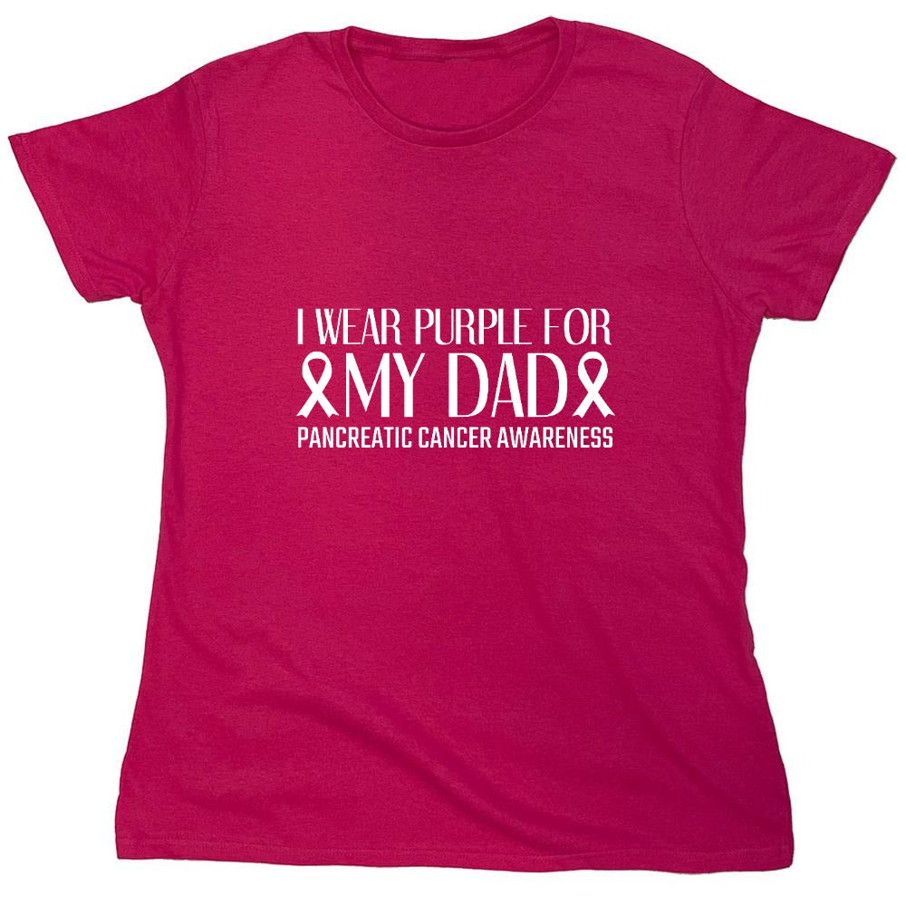 I Wear Purple For My Dad, Cancer Awareness T-Shirts