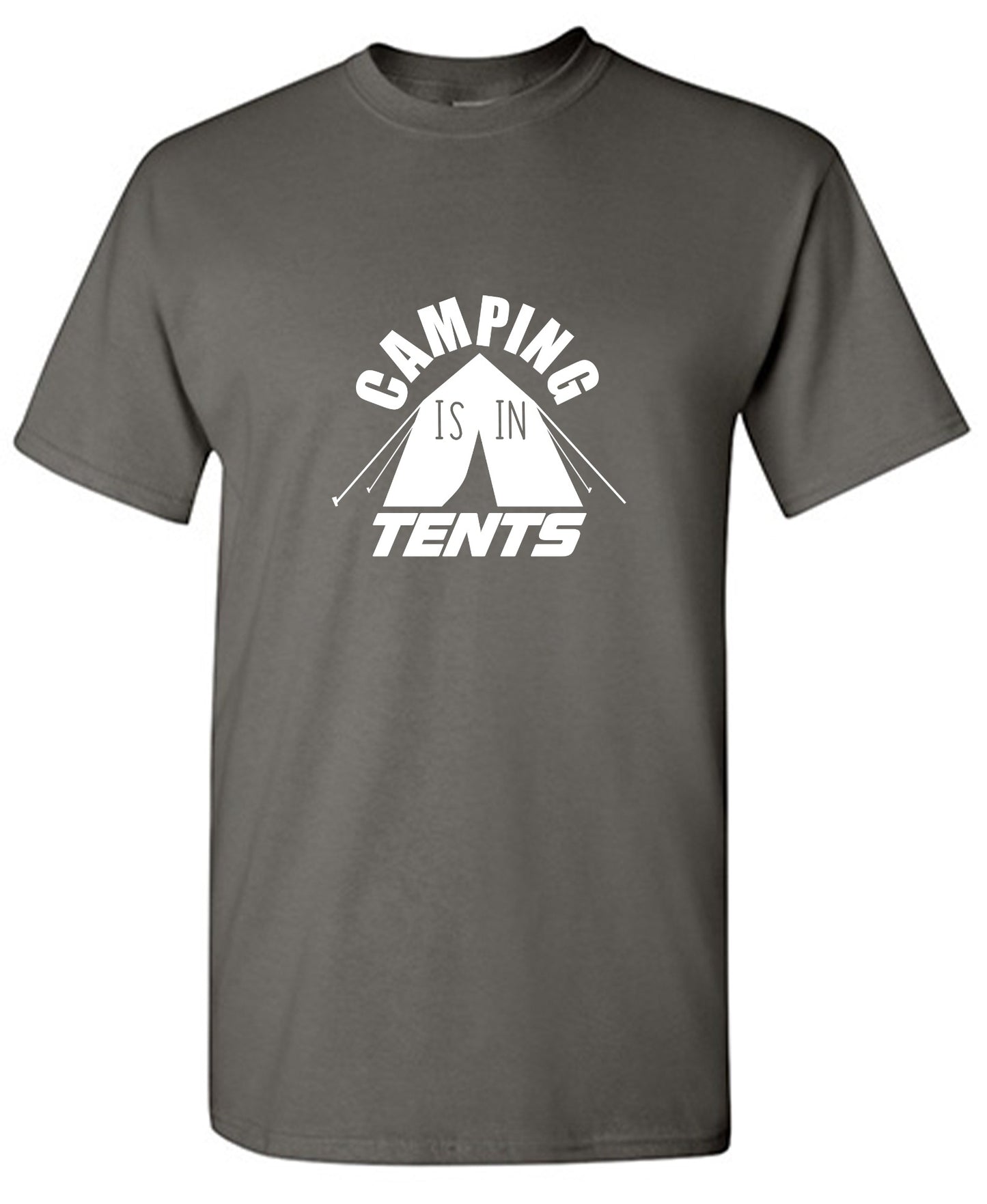 Funny T-Shirts design "Camping is in Tents Shirt"