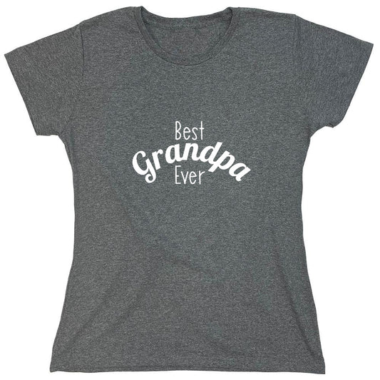 Funny T-Shirts design "Best Grandpa Ever T-Shirt - Womens"