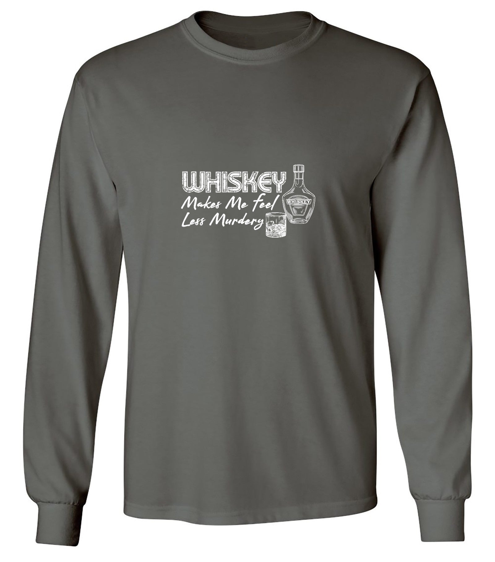 Funny T-Shirts design "Whiskey Makes me feel Less Murdery Shirt - Long Sleeve"