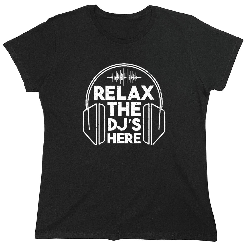 Funny T-Shirts design "Relax the DJ's here T-Shirt"