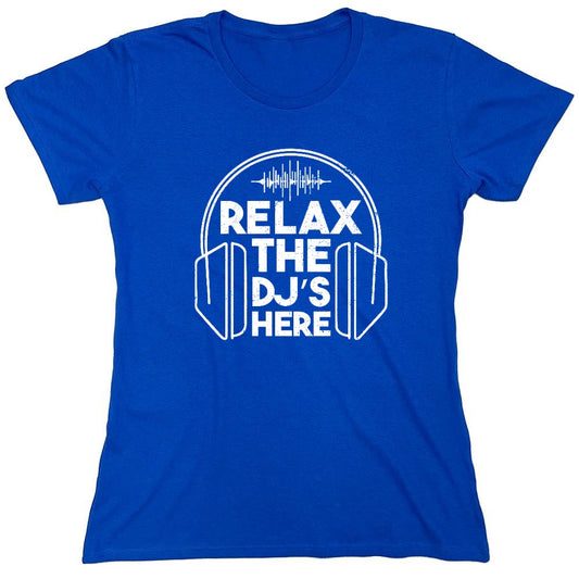 Funny T-Shirts design "Relax the DJ's here T-Shirt - Womens"