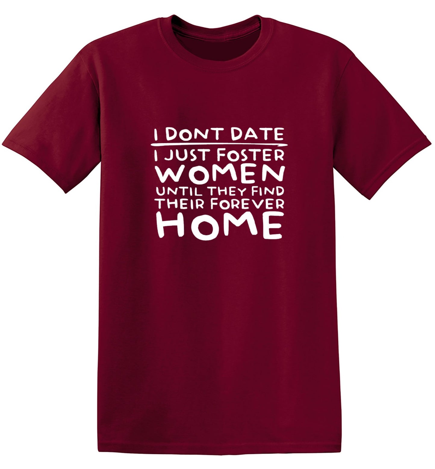 Funny T-Shirts design "I Don’t Date I Just Foster Women T-Shirt"