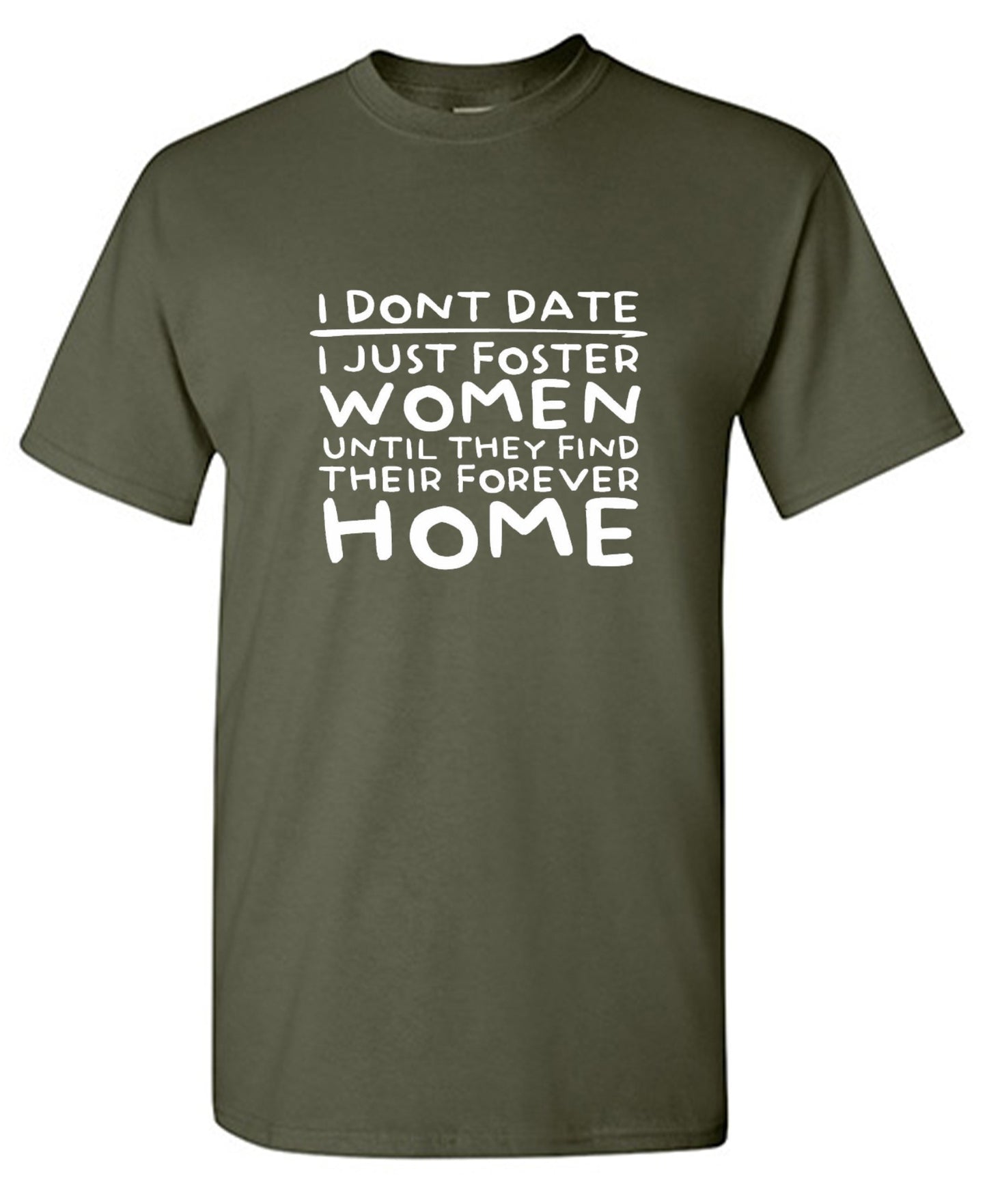 Funny T-Shirts design "I Don’t Date I Just Foster Women T-Shirt - Ring Spun Tee"