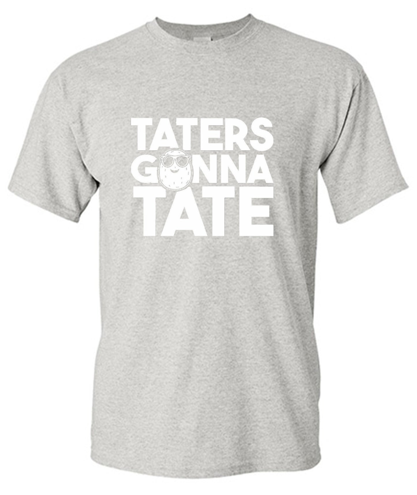 Funny T-Shirts design "Taters Gonna Tate T-Shirt - Ring Spun Tee"