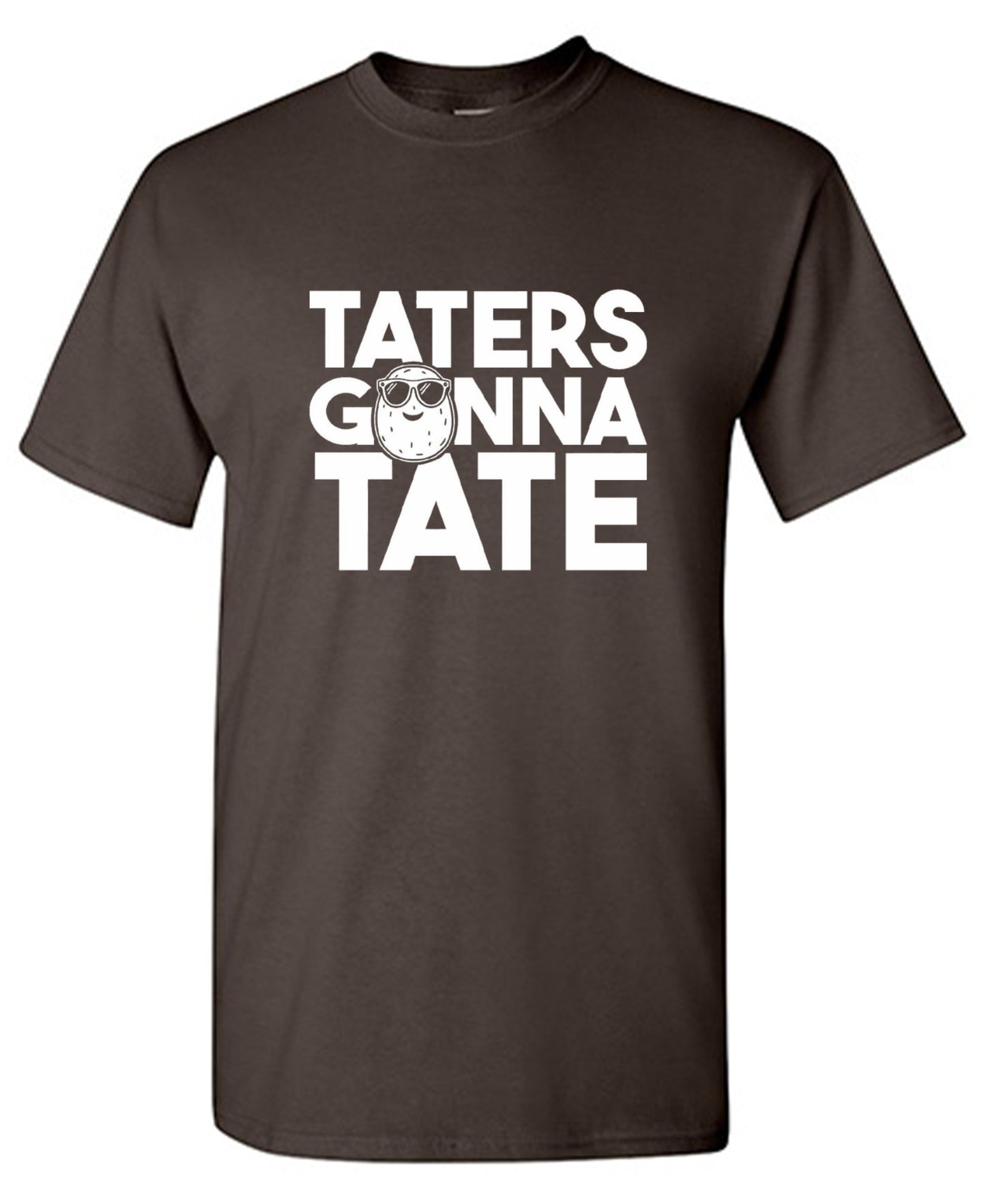 Funny T-Shirts design "Taters Gonna Tate T-Shirt - Ring Spun Tee"