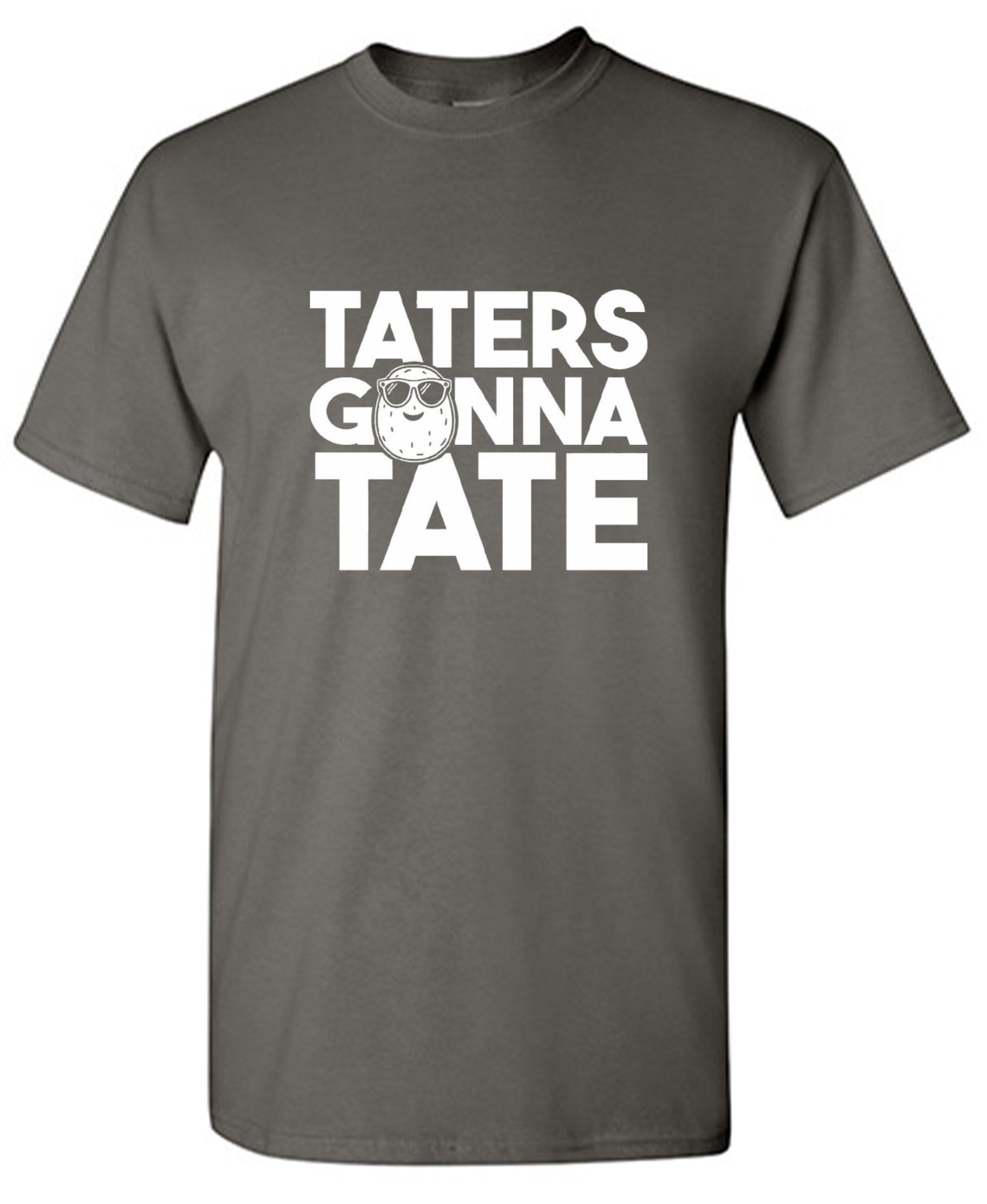 Funny T-Shirts design "Taters Gonna Tate T-Shirt - Ring Spun Tee"